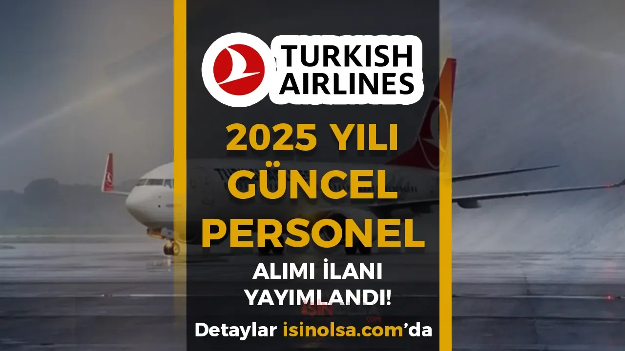 THY 2025 Yılı Tecrübeli Tecrübesiz Güncel Personel Alımı İlanları Yayımlandı!